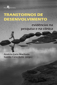 Andra Carla Machado;Suzelei Faria Bello; — Transtornos de Desenvolvimento