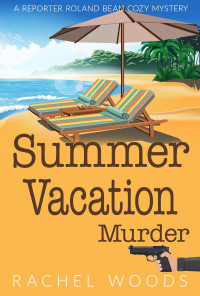 Rachel Woods — Summer Vacation Murder