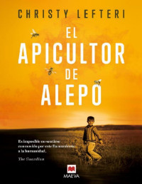 Christy Lefteri — El Apicultor De Alepo