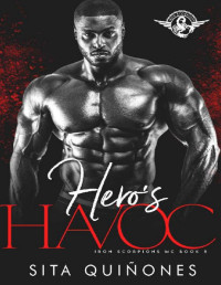 Sita Quiñones — Hero’s Havoc (Iron Scorpions MC Book 5)