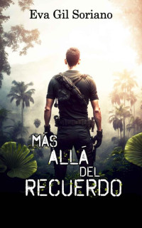 Eva Gil Soriano — Más allá del recuerdo (Spanish Edition)