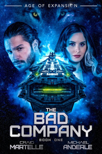 Craig Martelle & Michael Anderle — The Bad Company - A Military Sci-Fi - 1