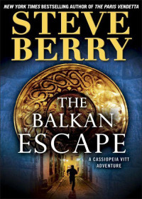 Steve Berry — The Balkan Escape (Short Story): A Cassiopeia Vitt Adventure [Arabic]