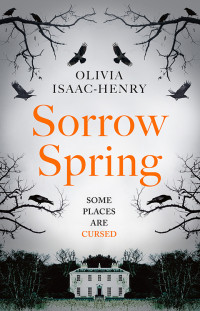 Olivia Isaac-Henry — Sorrow Spring