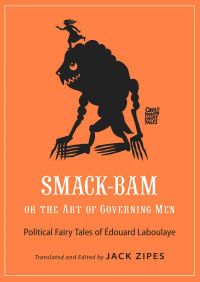 Édouard Laboulaye — Smack-Bam, or the Art of Governing Men