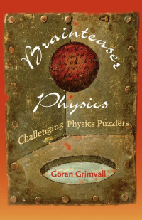 G — Brainteaser Physics: Challenging Physics Puzzlers