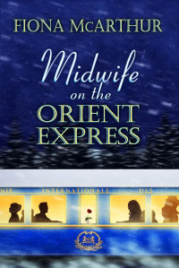 Fiona McArthur — Midwife On the Orient Express