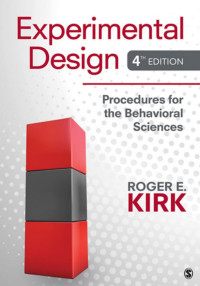 Roger E. Kirk — Experimental Design: Procedures for the Behavioral Sciences: Procedures for the Behavioral Sciences