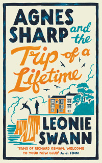 Leonie Swann & Amy Bojang — Agnes Sharp and the Trip of a Lifetime