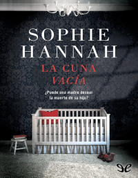 Sophie Hannah — La Cuna Vacía