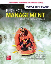 Erik W. Larson, Clifford F. Gray, Pinyarat Sirisomboonsuk — Project Management: A Socio-Technical Approach: 2024 Release ISE