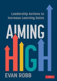 Evan Robb — Aiming High: Leadership Actions to Increase Learning Gains