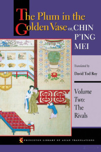 David Roy — The Plum in the Golden Vase or, Chin P'ing Mei- The Rivals