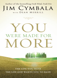 Jim Cymbala;Dean Merrill; — You Were Made for More