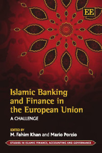 M. Fahim Khan, Mario Porzio — Islamic Banking and Finance in the European Union: A Challenge