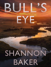 Shannon Baker — Bull's Eye