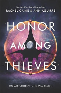 Rachel Caine & Ann Aguirre — Honor Among Thieves