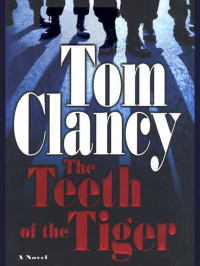 Tom Clancy — The Teeth of the Tiger