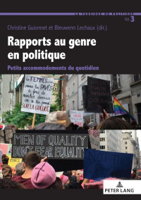 Christine Guionnet & Bleuwen Lechaux — Rapports au genre en politique
