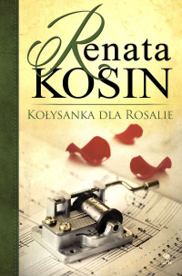 Renata Kosin — Kołysanka dla Rosalie