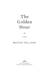 Beatriz Williams — The Golden Hour