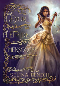 Selina Fenech — D'or et de mensonges