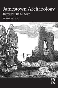 William M. Kelso; — Jamestown Archaeology