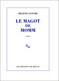 Hélène Lenoir [Lenoir, Hélène] — Le magot de Momm