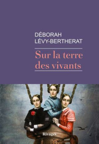 Deborah Levy-Bertherat — Sur la terre des vivants