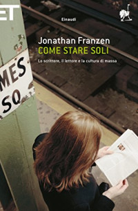 Jonathan Franzen — Come stare soli