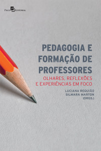 Luciana Pires de S Requio;Silmara Marton; & Simara Marton — Pedagogia e Formao de Professores