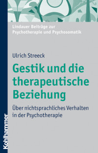 Ulrich Streeck — Gestik und die therapeutische Beziehung