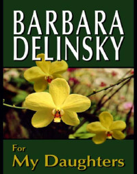 Barbara Delinsky — For My Daughters