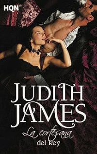 Judith James — La Cortesana Del Rey