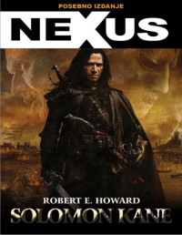 Robert E. Howard [Howard, Robert E.] — Nexus Specijal 06 - Solomon Kane