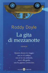 Roddy Doyle [Doyle, Roddy] — La gita di mezzanotte