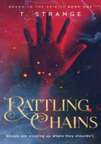 T. Strange — Rattling Chains