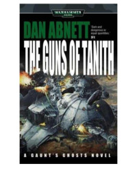 Dan Abnett — The Guns Of Tanith