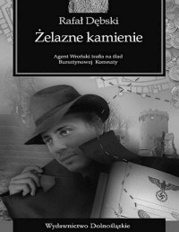 DEBSKI RAFAL — Zelazne kamienie