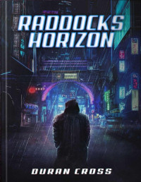 Duran Cross — Raddocks Horizon (Godyssey Legacy Book 1)