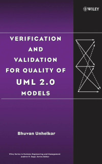 Unhelkar, Bhuvan. — Verification and Validation for Quality of UML 2.0 Models