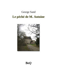 George Sand — Le péché de M. Antoine