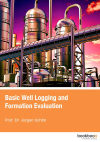 Prof. Dr. Jürgen Schön — Basic Well Logging and Formation Evaluation