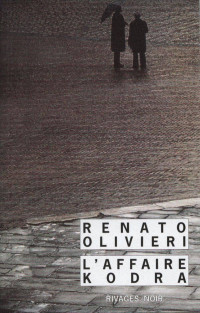 Renato Olivieri — L'affaire Kodra (Commissaire Giulio Ambrosio 1)