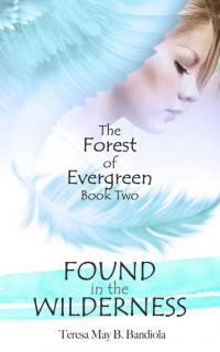 Teresa May B. Bandiola — The Forest of Evergreen: Found in the Wilderness