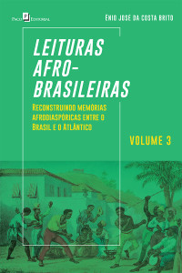 nio Jos da Costa Brito; — Leituras Afro-brasileiras (v. 3)