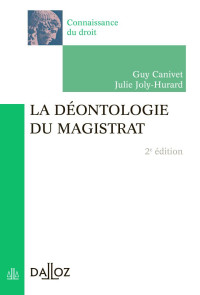 Guy Canivet & Julie Joly-Hurard — La déontologie du magistrat