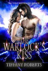 Tiffany Roberts [Roberts, Tiffany] — The Warlock's Kiss