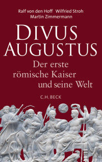 Hoff, Ralf von den, Zimmermann, Martin, Stroh, Wilfried — Divus Augustus