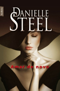 Danielle Steel — Amar de novo